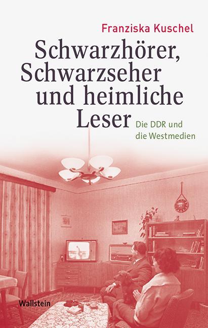 Immagine prodotto Schwarzhörer, Schwarzseher und heimliche Leser (Tedesco, Franziska Kuschel, 2016)