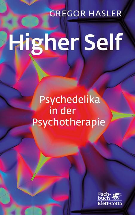 Produktbild Higher Self - Psychedelika in der Psychotherapie (Deutsch, Gregor Hasler, 2022)