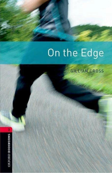Produktbild Oxford Bookworms Library: Level 3:: On the Edge (Englisch, Gillian Cross, 2008)
