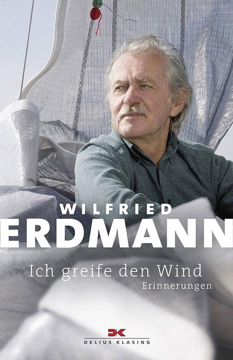 Ich greife den Wind (Deutsch, Wilfried Erdmann, 2018)