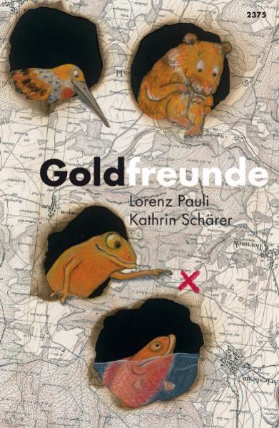Goldfreunde (German, Lorenz Pauli, Kathrin Schärer, 2011)