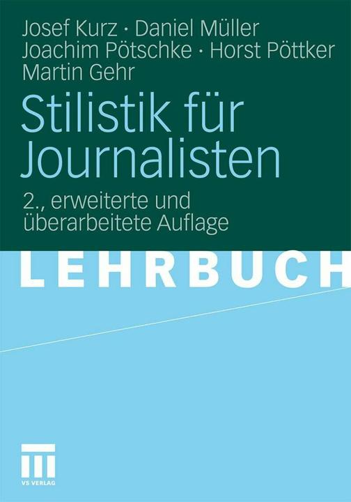 Immagine prodotto Stilistik für Journalisten (Tedesco, Daniel Mueller, Horst Pöttker, Martin Gehr, Josef Kurz, Joachim Pötschke, 2010)