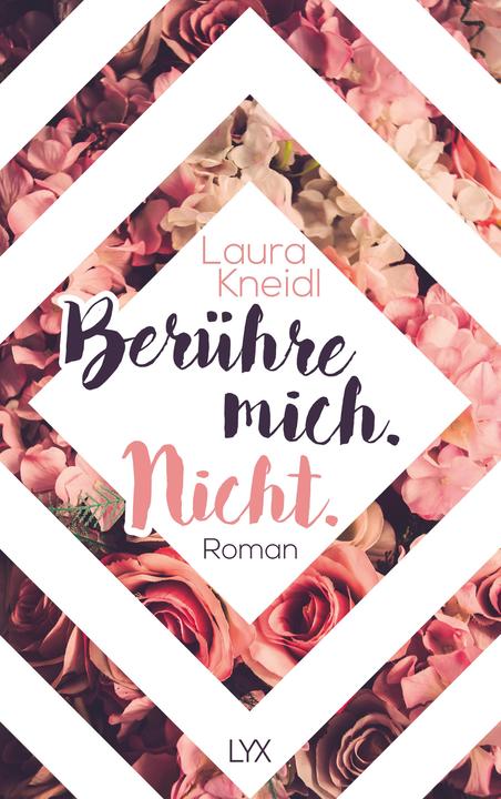 Produktbild Berühre mich. Nicht (Deutsch, Laura Kneidl, 2017)
