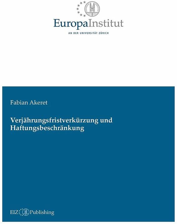 Produktbild Verjährungsfristverkürzung und Haftungsbeschränkung (Deutsch, Fabian Akeret, 2023)