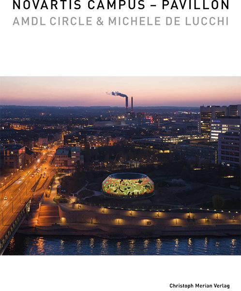Produktbild Novartis Campus Pavillon (Deutsch, Englisch, Vittorio M. Lampugnani, Julien Lanoo, Hortensia von Roda, Sabine Himmelsbach, Andreas Kofler, 2022)