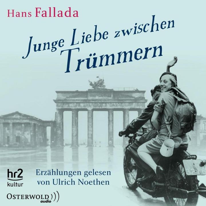 Produktbild Junge Liebe zwischen Trümmern (Hans Fallada, Ulrich Noethen, Peter Walther, Deutsch)