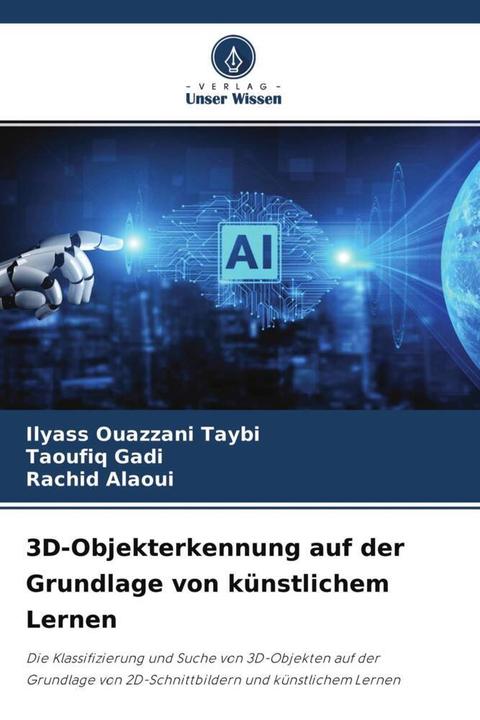 Immagine prodotto 3D-Objekterkennung auf der Grundlage von künstlichem Lernen (Taoufiq Gadi, Ilyass Ouazzani Taybi, Rachid Alaoui, 2022)