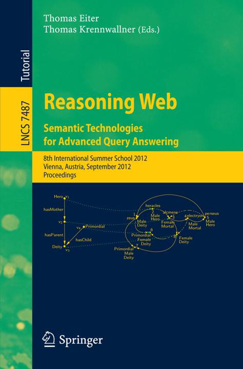 Immagine prodotto Reasoning Web - Tecnologie semantiche per la risposta avanzata alle interrogazioni (Thomas Eiter, Thomas Krennwallner, 2012)