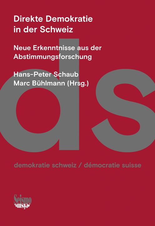 Produktbild Direkte Demokratie in der Schweiz (Deutsch, Hans-Peter Schaub, Nadja Braun Binder, Marc Bühlmann, Pascal Sciarini, Isabelle Stadelmann-Steffen, 2022)
