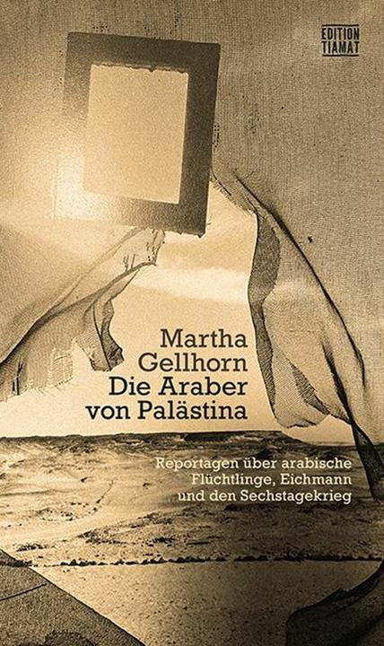 Produktbild Die Araber von Palästina (Deutsch, Klaus, Gellhorn, Martha/Bittermann, 2024)