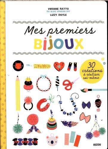 Produktbild Auzou France Mes premiers bijoux : 30 créations à réaliser soi-même (Französisch, Doyle Lizzy, Ratto Virginie, 2018)