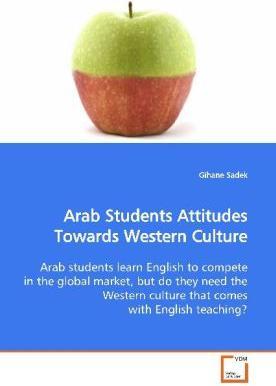 Actual product image Arab Students Attitudes Towards Western Culture (Gihane Sadek, 2009)