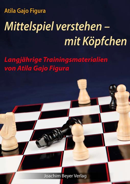 Immagine prodotto Mittelspiel verstehen - mit Köpfchen (Tedesco, Atila Gajo Figura, Robert Ullrich, 2022)