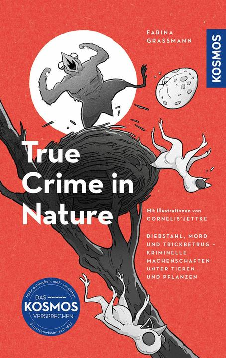 Produktbild Kosmos True Crime in Nature (Deutsch, Farina Grassmann, Cornelis Jettke, 2025)