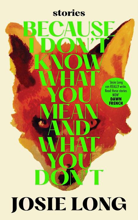 Image du produit Because I don't know what you mean and what you don't (Anglais, Josie Long, 2023)