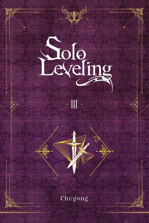Solo Leveling, Vol. 3 (light novel) (Englisch, Chugong, 2021)