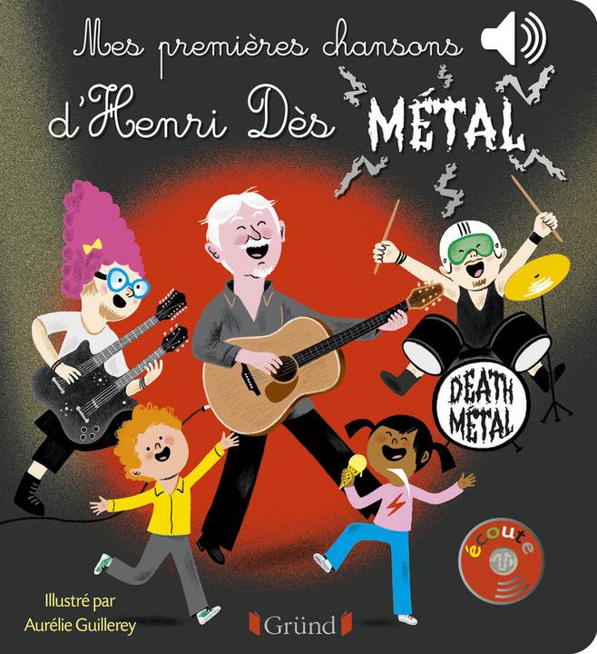 Actual product image Gründ éditions Mes premières chansons d'Henri Dès métal (French, Guillerey Aurélie, Henri, 2020)