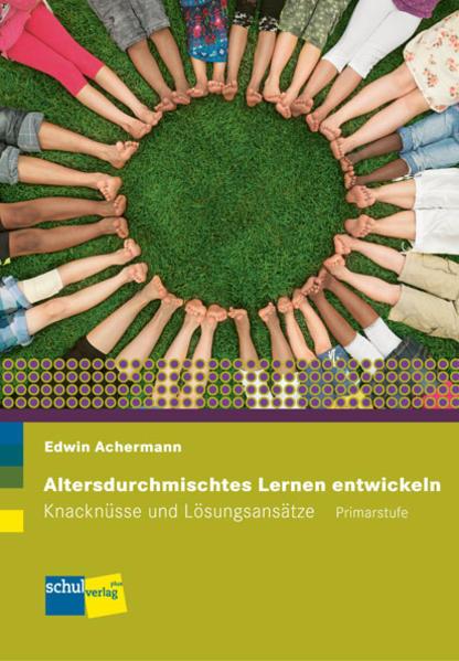 Immagine prodotto Altersdurchmischtes Lernen entwickeln (Tedesco, Edwin Achermann, 2016)