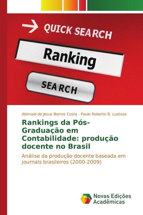 Energie-Label Rankings da Pós-Graduação em Contabilidade: produção docente no Brasil (Abimael de Jesus Barros Costa, Paulo Roberto B. Lustosa, 2015)