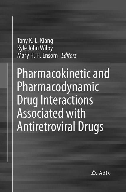 Produktbild Pharmacokinetic and Pharmacodynamic Drug Interactions Associated with Antiretroviral Drugs (Englisch, Kyle John Wilby, Mary H. H. Ensom, Tony K. L. Kiang, 2018)