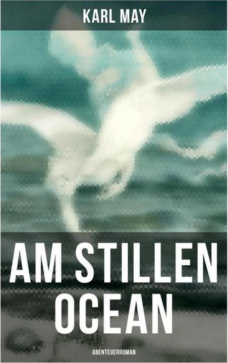 Image du produit Am Stillen Ocean: Abenteuerroman (Charles May, 2022)