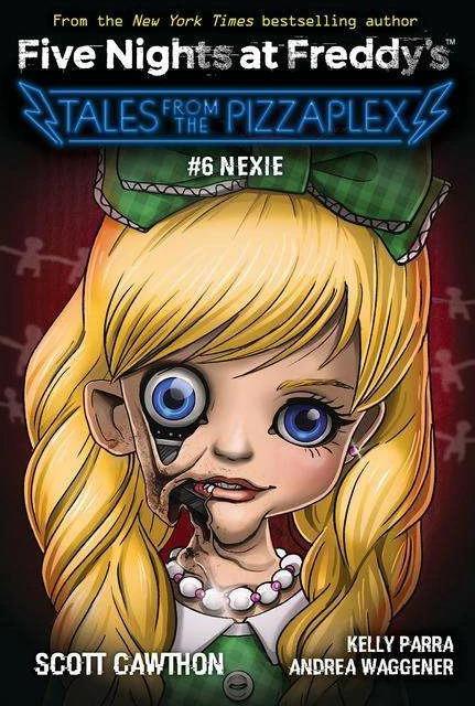 Immagine prodotto Five Nights at Freddy's: Tales from the Pizzaplex 06. Nexie (Inglese, Scott Cawthon, Kelly Parra, Andrea Waggener, Cawthon Scott, 2023)