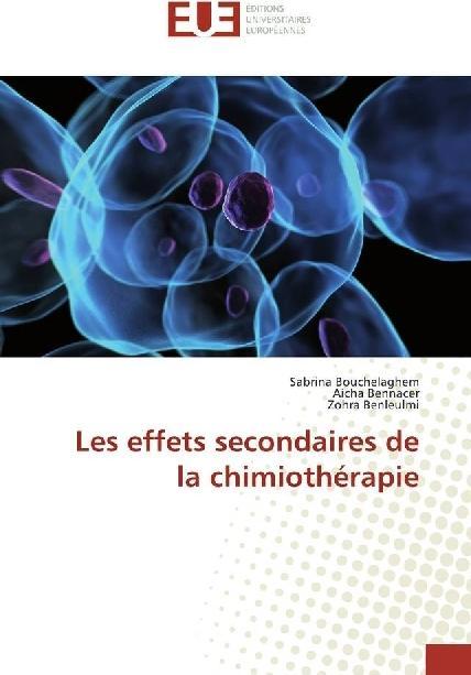 Produktbild Les effets secondaires de la chimiothérapie (Zohra Benleulmi, Aicha Bennacer, Sabrina Bouchelaghem, 2016)