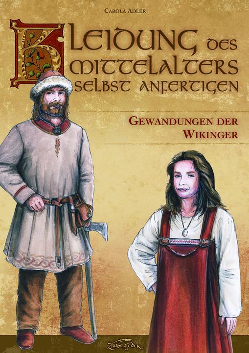 Produktbild Kleidung des Mittelalters selbst anfertigen - Gewandungen der Wikinger (Deutsch, ADLER, Carola, 2015)