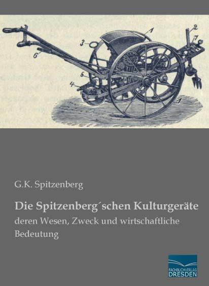 Actual product image Die Spitzenberg schen Kulturgeräte (German, G. K. Spitzenberg, 2015)