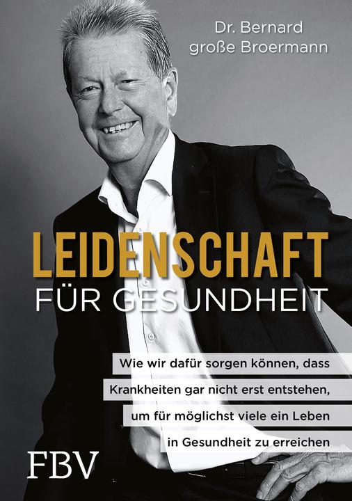 Actual product image Leidenschaft für Gesundheit (German, Bernard grosse Broermann, 2023)