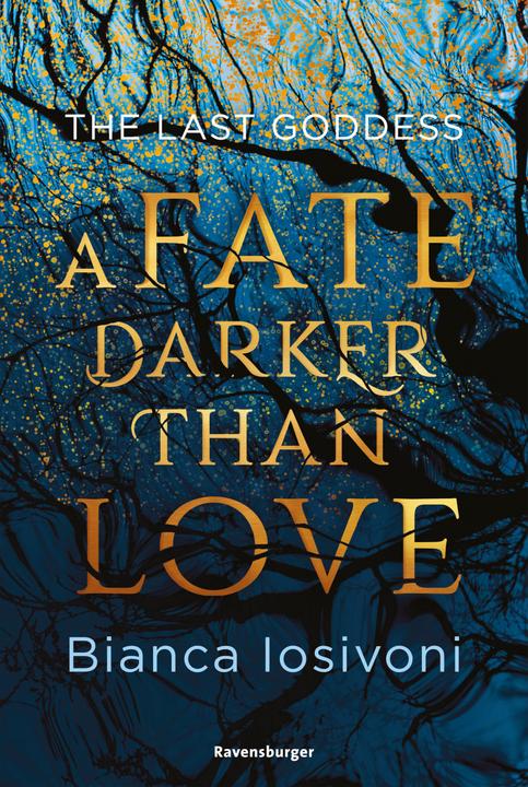 Produktbild Ravensburger The Last Goddess, Band 1: A Fate Darker Than Love (Deutsch, Bianca Iosivoni, 2020)