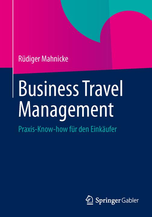 Actual product image Business Travel Management (German, Rüdiger Mahnicke, 2013)