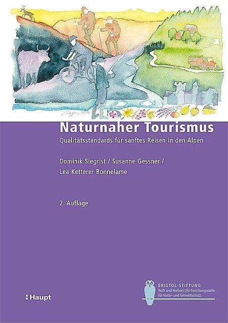Produktbild Naturnaher Tourismus (Deutsch, Susanne Gessner, Dominik Siegrist, Lea Ketterer Bonnelame, 2019)