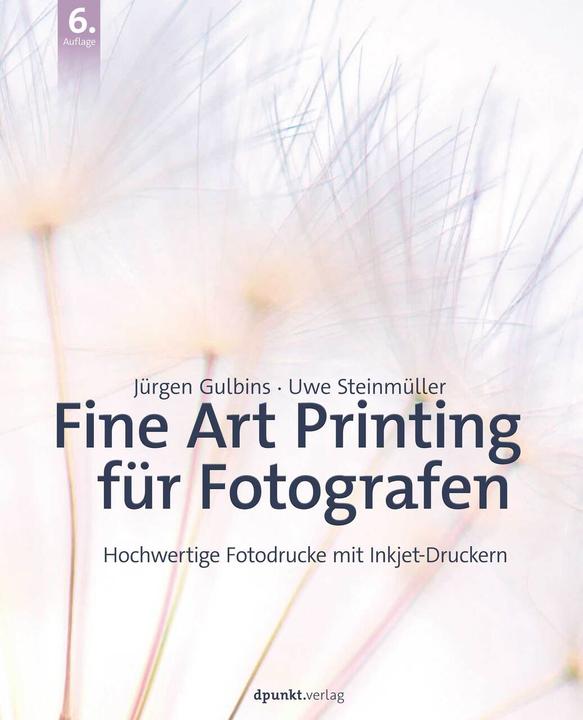 Produktbild Fine Art Printing für Fotografen (Deutsch, Uwe Steinmüller, Jürgen Gulbins, 2023)