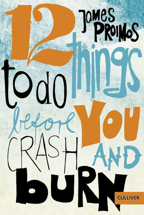 Produktbild 12 things to do before you crash and burn (Deutsch, James Proimos, Uwe-Michael Gutzschhahn, 2017)