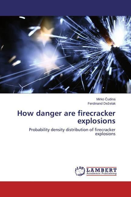 Produktbild How danger are firecracker explosions (Deutsch, Ferdinand Dezelak, Mirko Cudina, 2014)