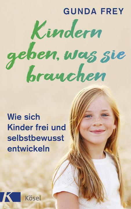 Image du produit Kindern geben, was sie brauchen (Allemand, Gunda Frey, 2020)