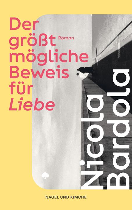 Produktbild Der grösstmögliche Beweis für Liebe (Deutsch, Nicola Bardola, 2024)