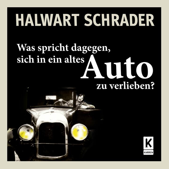 Actual product image What's wrong with falling in love with an old car? (German, Halwart Schrader, 2022)