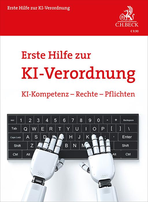 Erste Hilfe zur KI-Verordnung (Deutsch, Moritzua, Rolf/Benedikt, Kristin/Köhler, Schwartmann, 2024)