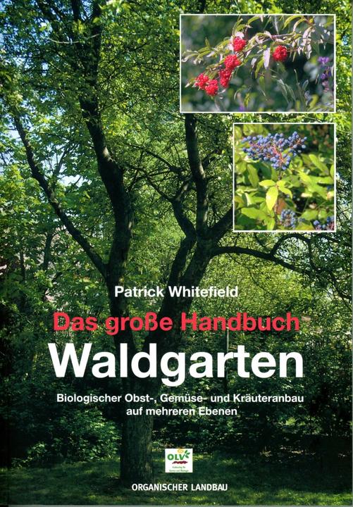 Produktbild Das grosse Handbuch Waldgarten (Deutsch, Patrick Whitefield, 2022)