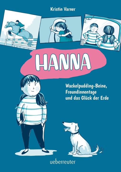 Actual product image Hanna - Wackelpudding-Beine, Freundinnentage und das Glück der Erde (German, Kristin Varner, 2022)