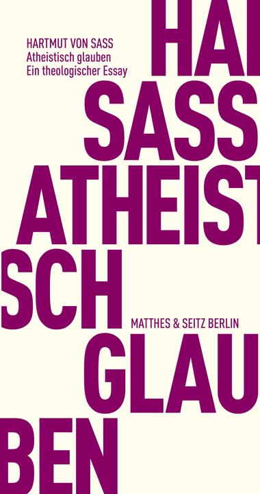 Produktbild Atheistisch glauben (Deutsch, Hartmutvon, Sass, 2022)