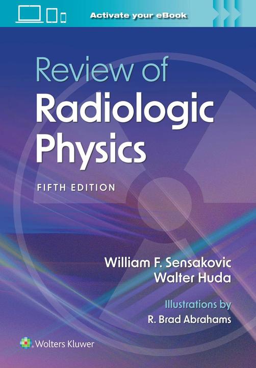 Produktbild Review of Radiologic Physics (Englisch, William F. Sensakovic, Walter Huda, 2023)