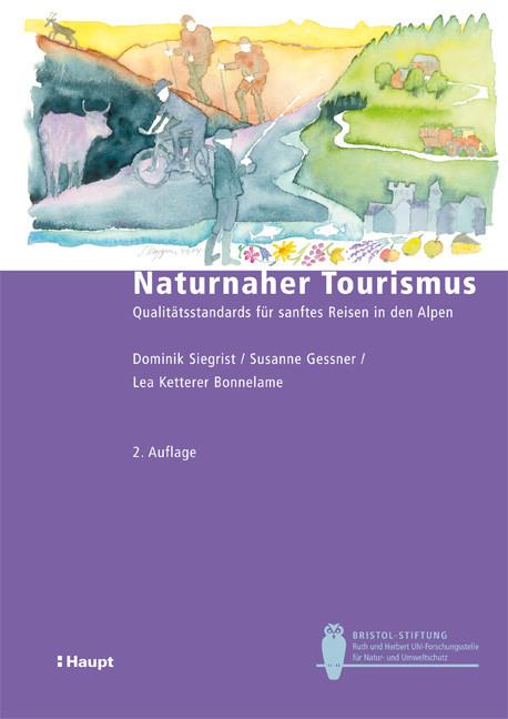 Produktbild Naturnaher Tourismus (Deutsch, Susanne Gessner, Dominik Siegrist, Lea Ketterer Bonnelame, 2019)