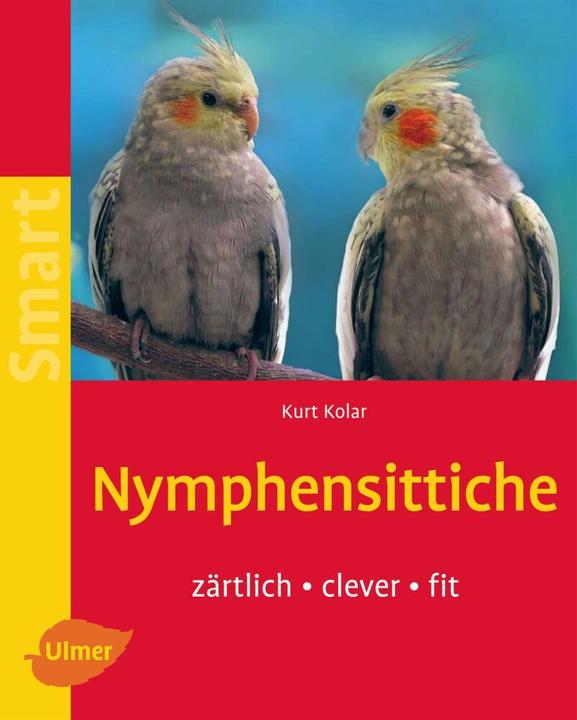 Actual product image Nymphensittiche (German, Kurt Kolar, 2005)