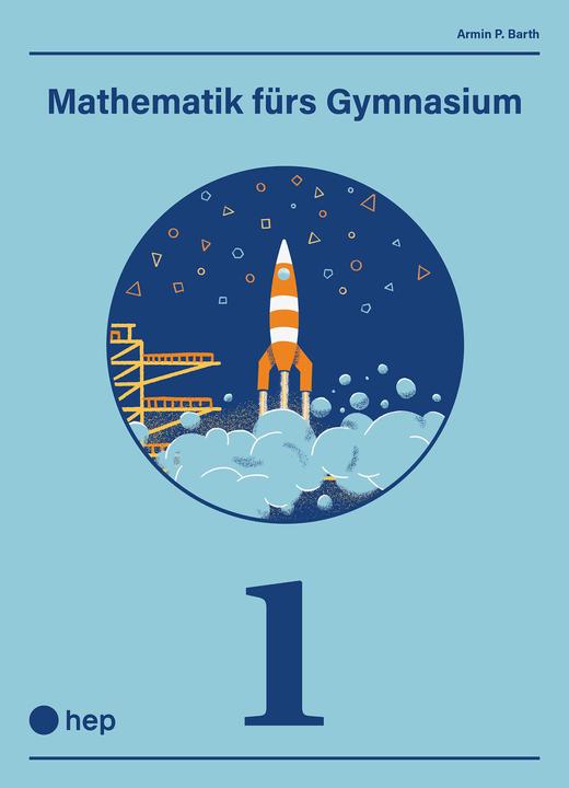 Immagine prodotto Mathematik fürs Gymnasium (Print inkl. eLehrmittel) (Tedesco, Armin P. Barth, 2021)