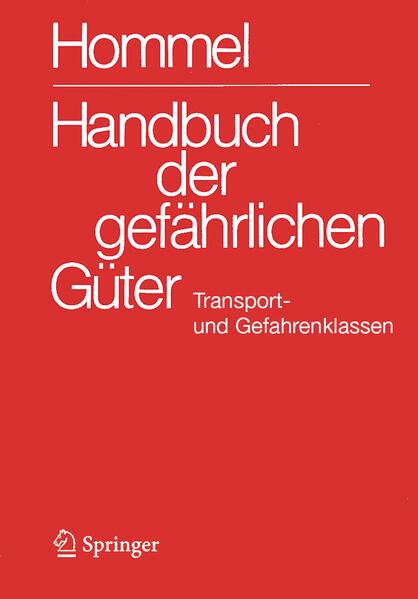 Actual product image Handbuch der gefährlichen Güter. Transport- und Gefahrenklassen Neu (German, Mario King, Ursula Gundert-Remy, Herbert Desel, Petra Holzhäuser, Jörg Holzhäuser, Herbert F. Bender, Monika Nendza, Tobias Schulte, Klaus Kersting, 2024)