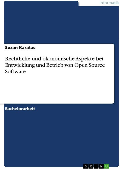 Image du produit Rechtliche und ökonomische Aspekte bei Entwicklung und Betrieb von Open Source Software (Allemand, Suzan Karatas, 2011)