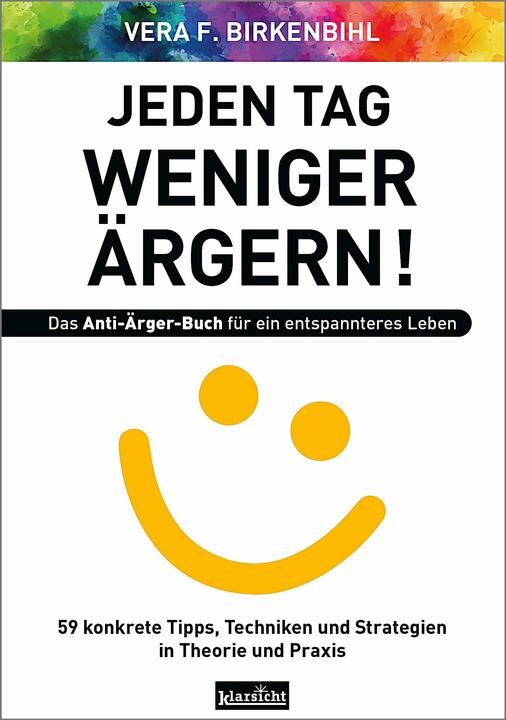 Produktbild Birkenbihl:Jeden Tag weniger ärgern! Da (Deutsch, VeraF, Birkenbihl, 2020)
